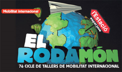  7è Cicle de tallers de mobilitat internacional "El Rodamón" - L'Estació Espai Jove