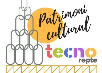 Programa TecnoRepte - Patrimoni Cultural. 19 de maig de 2018