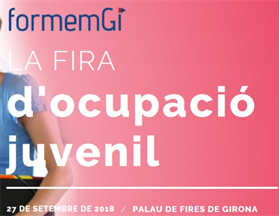 Formem Gi: La fira d'ocupació juvenil. Girona, 27 de setembre de 2018